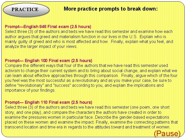 PRACTICE More practice prompts to break down: Prompt—English 846 Final exam (2. 5 hours)
