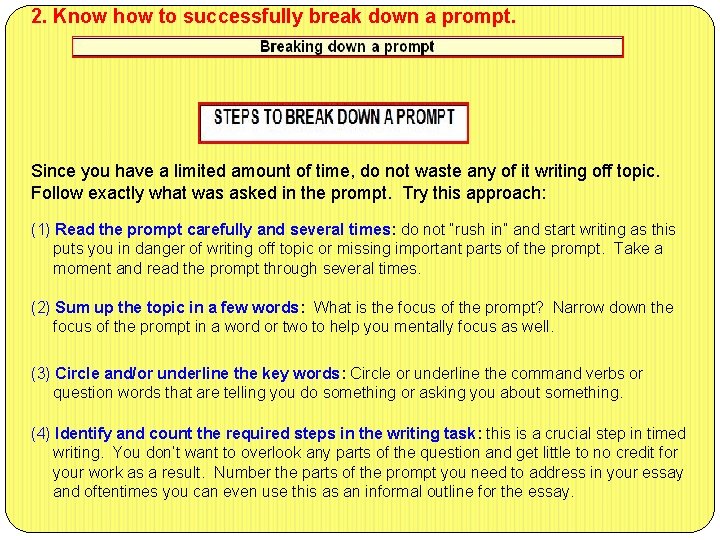 2. Know how to successfully break down a prompt. Since you have a limited