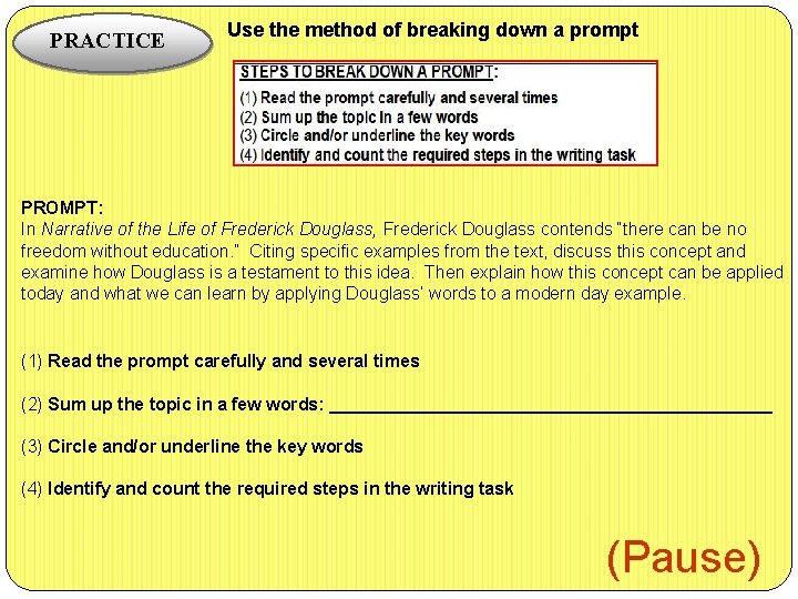 PRACTICE Use the method of breaking down a prompt PROMPT: In Narrative of the