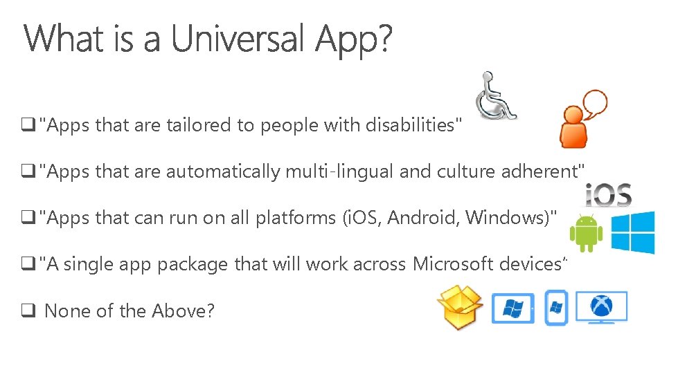 q "Apps that are tailored to people with disabilities" q "Apps that are automatically q "Apps that are tailored to people with disabilities" q "Apps that are automatically