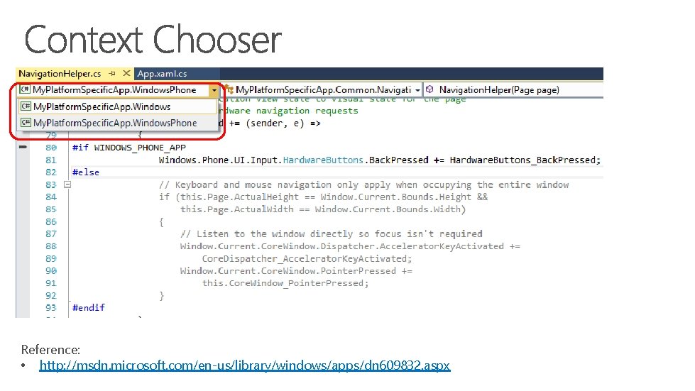 Reference: • http: //msdn. microsoft. com/en-us/library/windows/apps/dn 609832. aspx Reference: • http: //msdn. microsoft. com/en-us/library/windows/apps/dn 609832. aspx