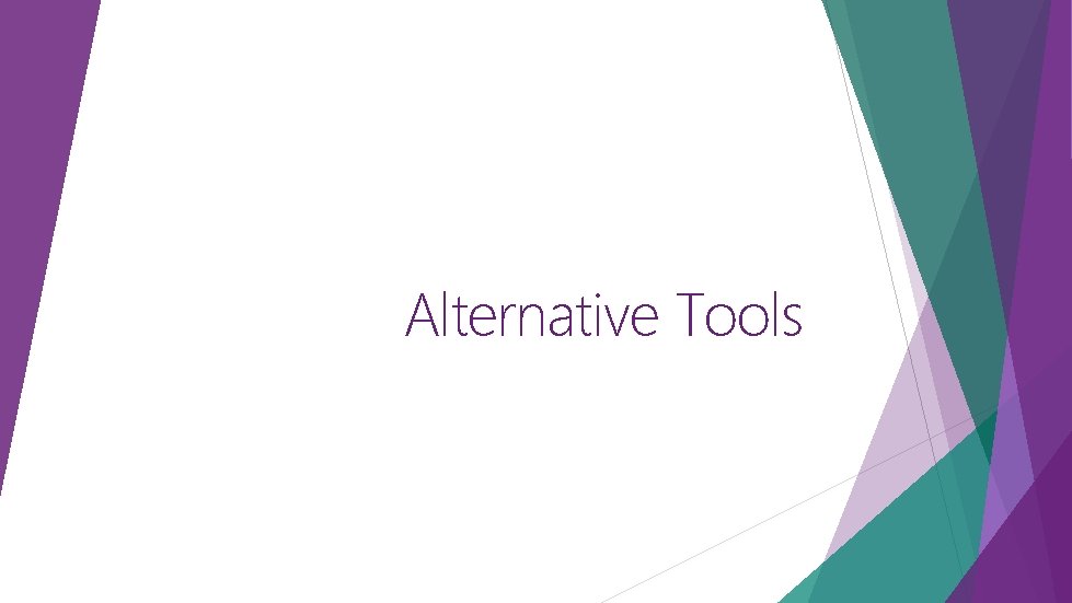 Alternative Tools Alternative Tools