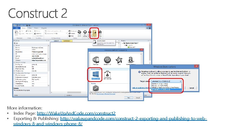 More information: • Index Page: http: //Wake. Up. And. Code. com/construct 2 • Exporting More information: • Index Page: http: //Wake. Up. And. Code. com/construct 2 • Exporting