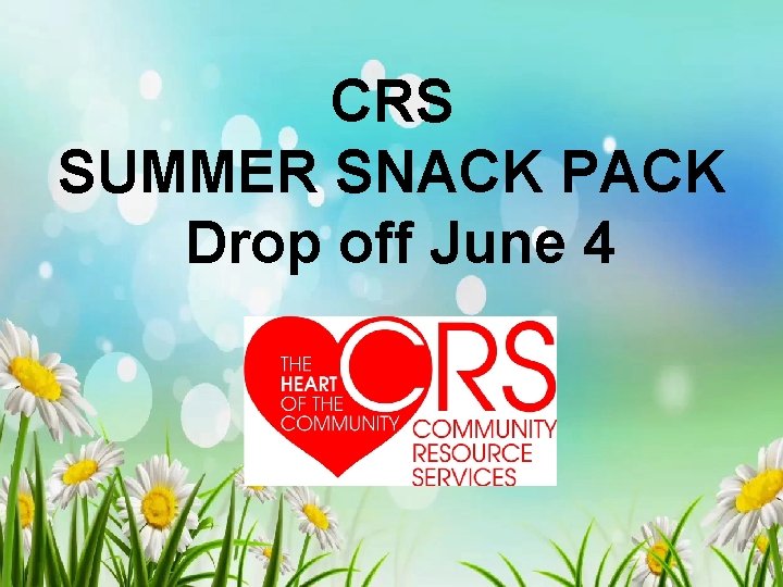 CRS SUMMER SNACK PACK Drop off June 4 