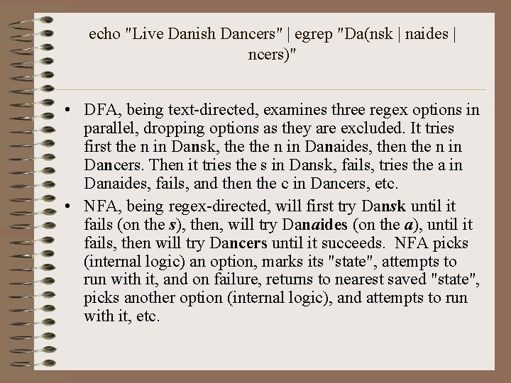 echo "Live Danish Dancers" | egrep "Da(nsk | naides | ncers)" • DFA, being
