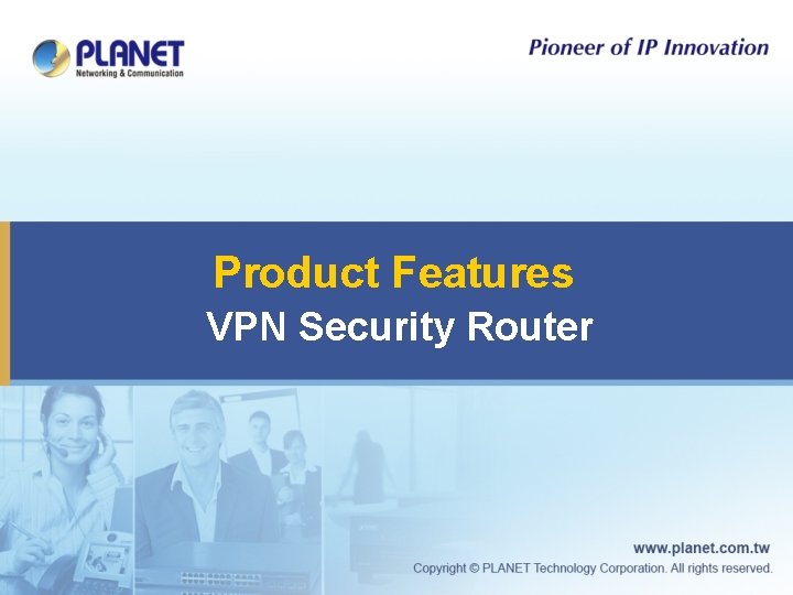 Product Features VPN Security Router 