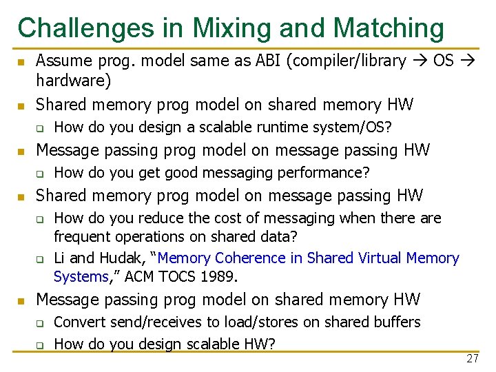 Challenges in Mixing and Matching n n Assume prog. model same as ABI (compiler/library