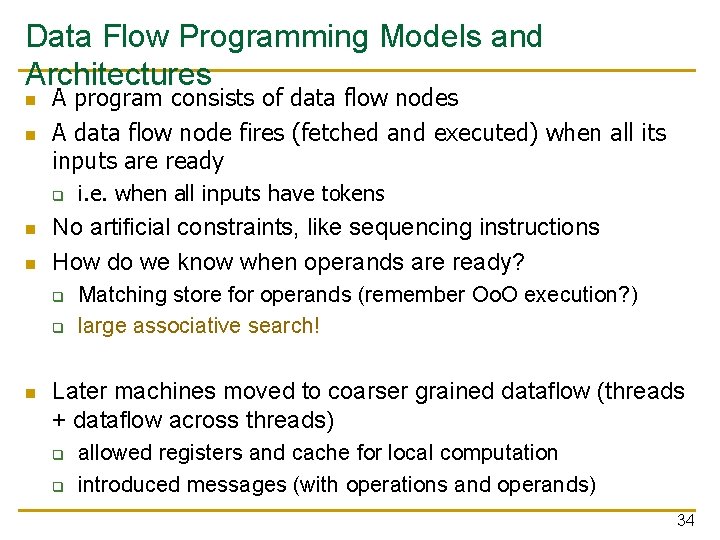 Data Flow Programming Models and Architectures n n A program consists of data flow