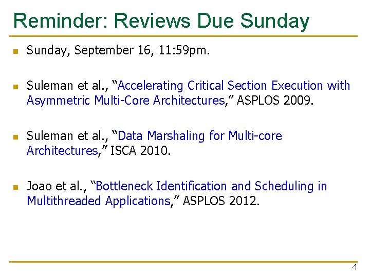 Reminder: Reviews Due Sunday n n Sunday, September 16, 11: 59 pm. Suleman et