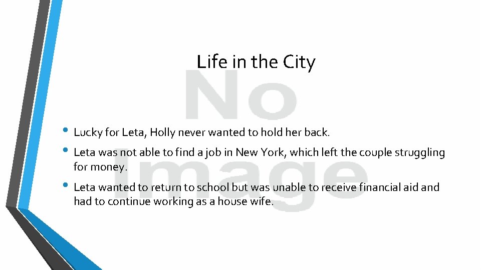 Life in the City • Lucky for Leta, Holly never wanted to hold her