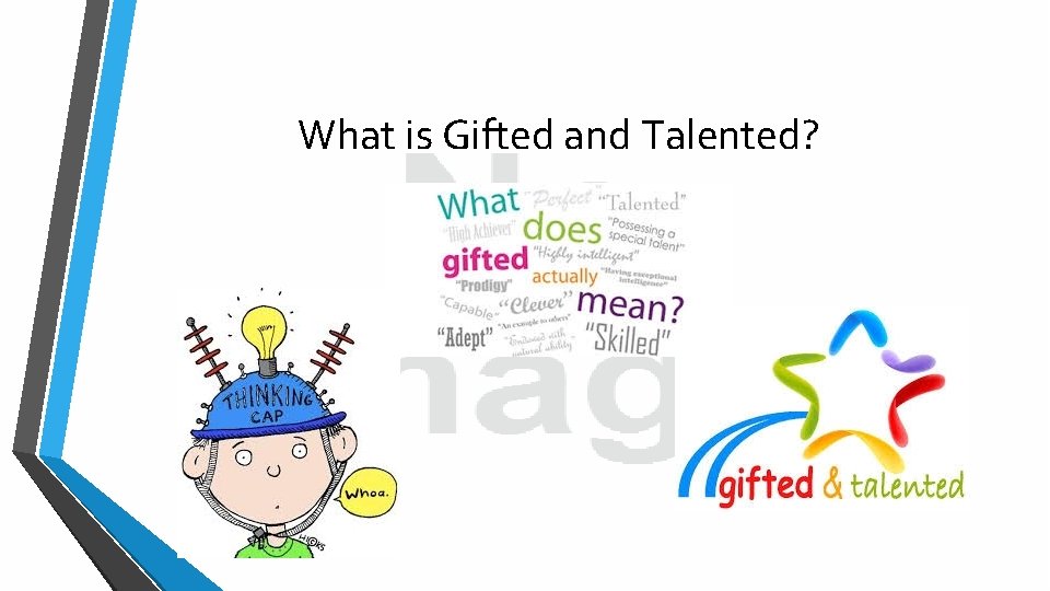What is Gifted and Talented? 