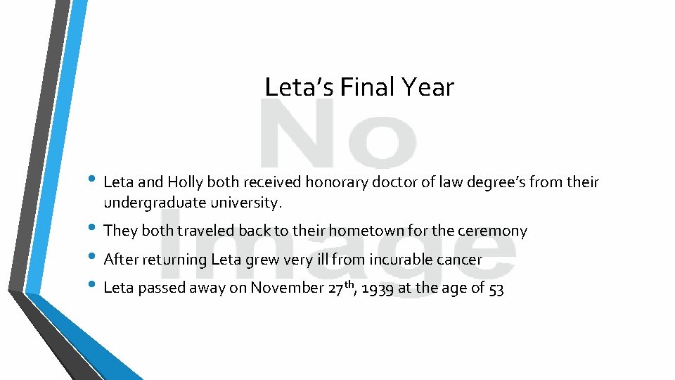 Leta’s Final Year • Leta and Holly both received honorary doctor of law degree’s