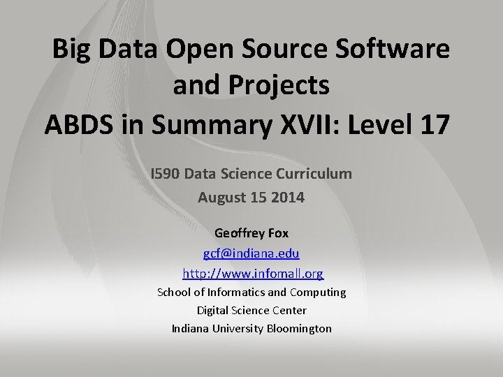 Big Data Open Source Software and Projects ABDS in Summary XVII: Level 17 I