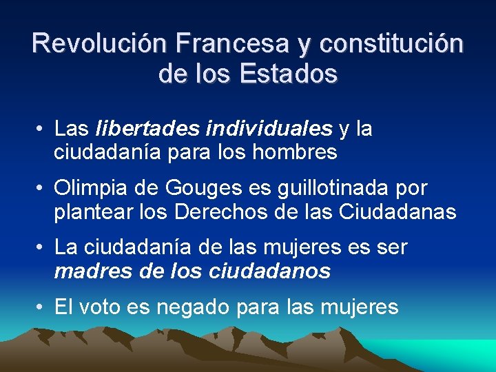 Revolución Francesa y constitución de los Estados • Las libertades individuales y la ciudadanía