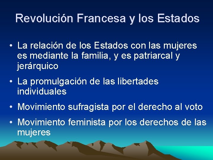 Revolución Francesa y los Estados • La relación de los Estados con las mujeres