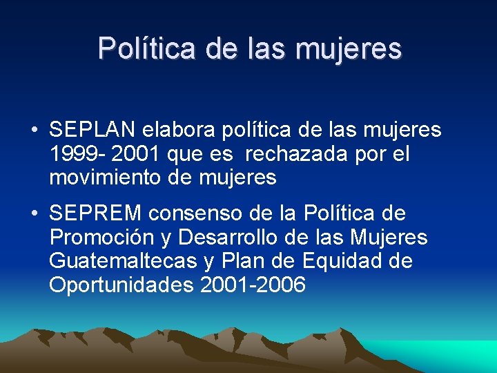 Política de las mujeres • SEPLAN elabora política de las mujeres 1999 - 2001