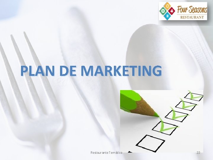 PLAN DE MARKETING Restaurante Temático 22 
