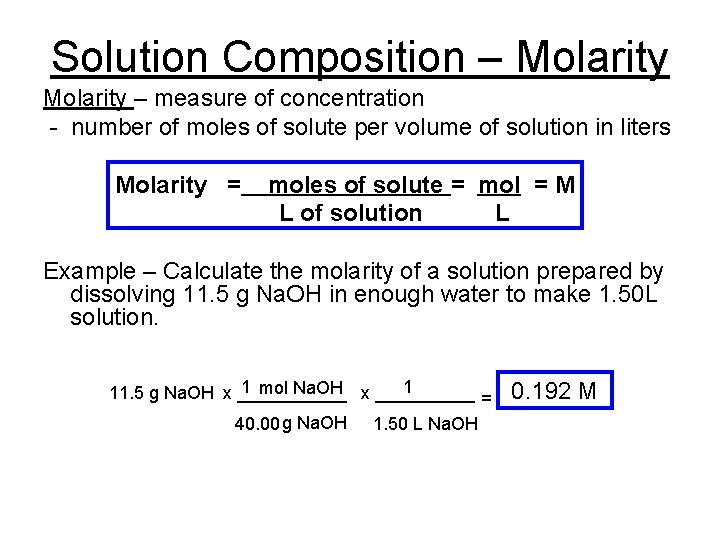 Solution Composition – Molarity – measure of concentration - number of moles of solute