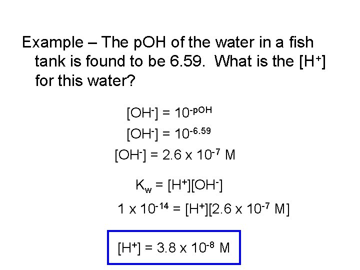 Example – The p. OH of the water in a fish tank is found