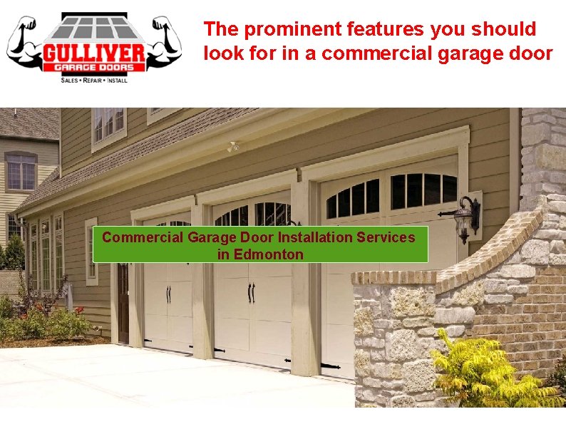 The prominent features you should look for in a commercial garage door Commercial Garage