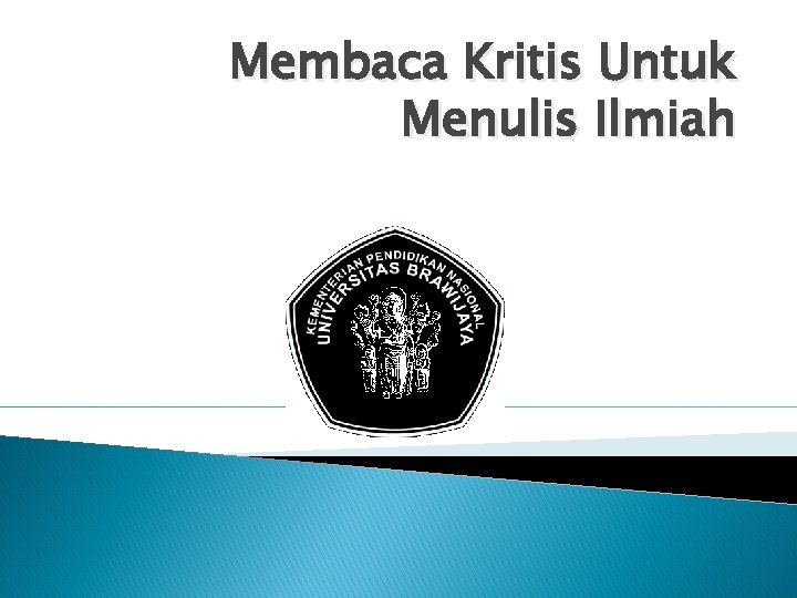 Membaca Kritis Untuk Menulis Ilmiah 