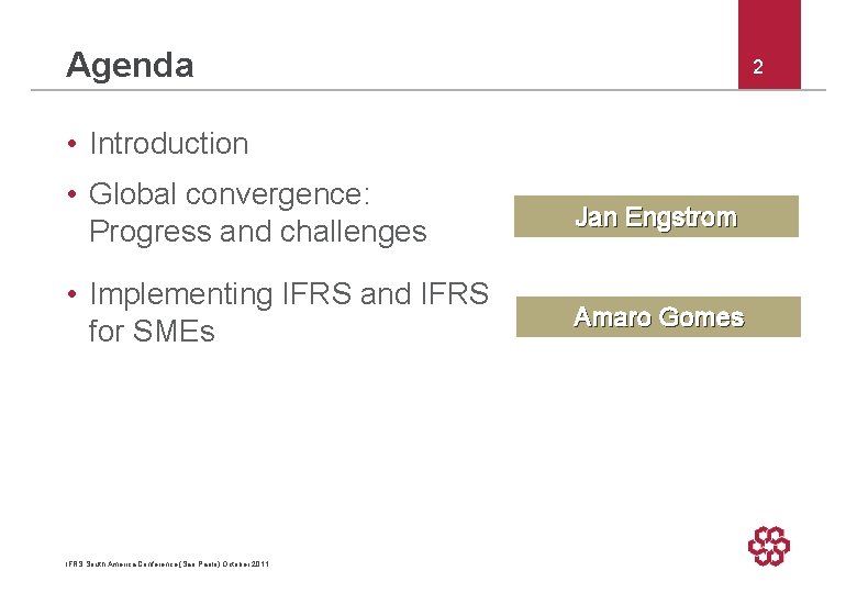 Agenda 2 • Introduction • Global convergence: Progress and challenges Jan Engstrom • Implementing