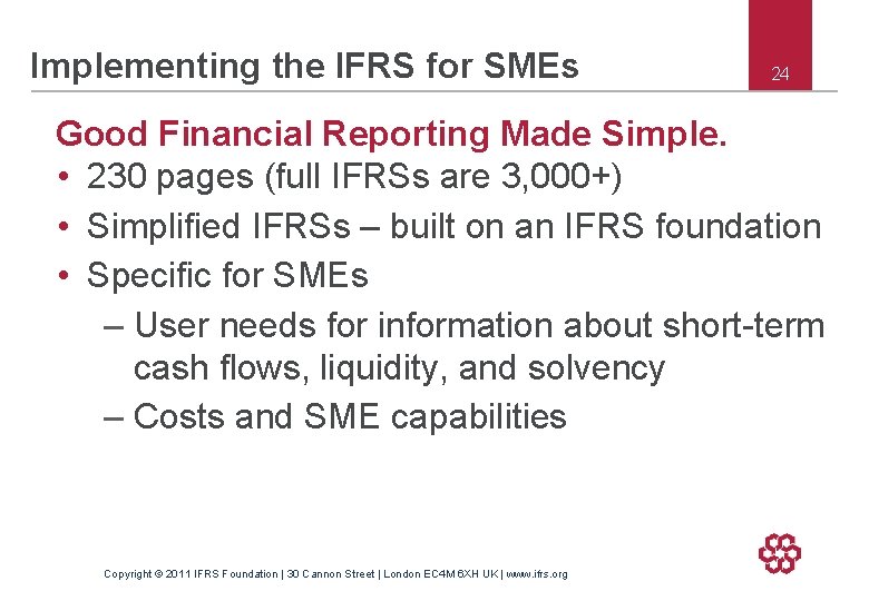 Implementing the IFRS for SMEs 24 Good Financial Reporting Made Simple. • 230 pages