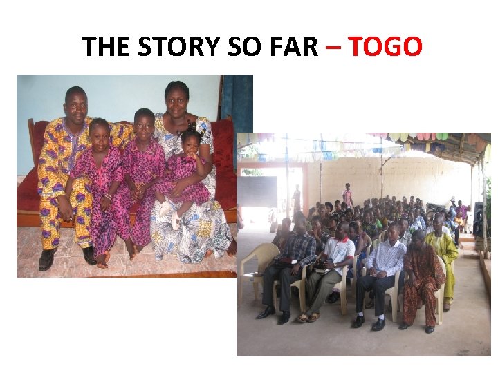 THE STORY SO FAR – TOGO THE STORY SO FAR – TOGO