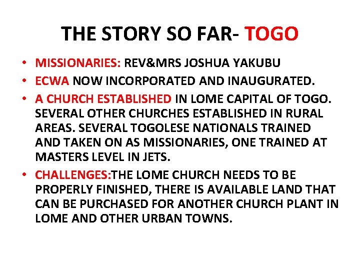 THE STORY SO FAR- TOGO • MISSIONARIES: REV&MRS JOSHUA YAKUBU • ECWA NOW INCORPORATED THE STORY SO FAR- TOGO • MISSIONARIES: REV&MRS JOSHUA YAKUBU • ECWA NOW INCORPORATED