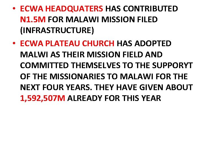 • ECWA HEADQUATERS HAS CONTRIBUTED N 1. 5 M FOR MALAWI MISSION FILED • ECWA HEADQUATERS HAS CONTRIBUTED N 1. 5 M FOR MALAWI MISSION FILED