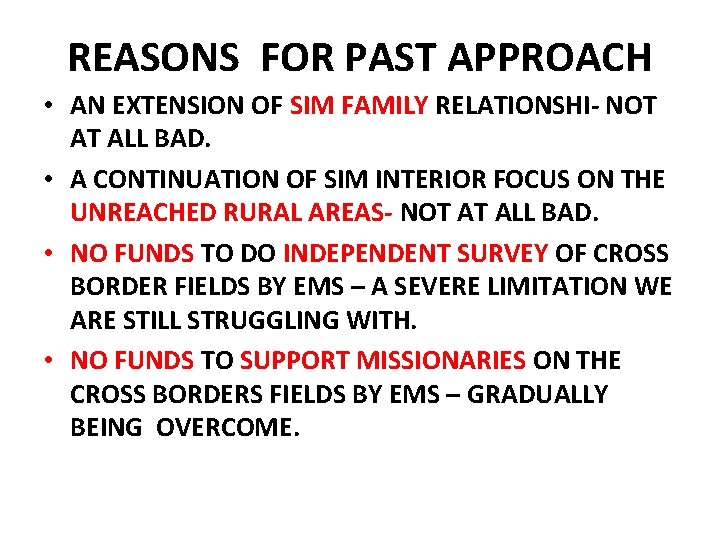 REASONS FOR PAST APPROACH • AN EXTENSION OF SIM FAMILY RELATIONSHI- NOT AT ALL REASONS FOR PAST APPROACH • AN EXTENSION OF SIM FAMILY RELATIONSHI- NOT AT ALL