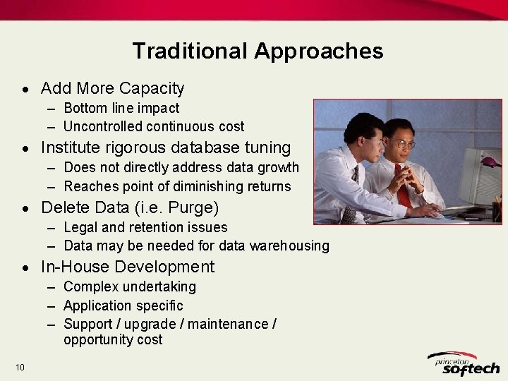 Traditional Approaches · Add More Capacity – Bottom line impact – Uncontrolled continuous cost Traditional Approaches · Add More Capacity – Bottom line impact – Uncontrolled continuous cost