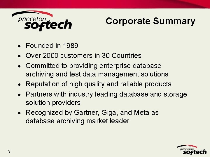 Corporate Summary · Founded in 1989 · Over 2000 customers in 30 Countries · Corporate Summary · Founded in 1989 · Over 2000 customers in 30 Countries ·