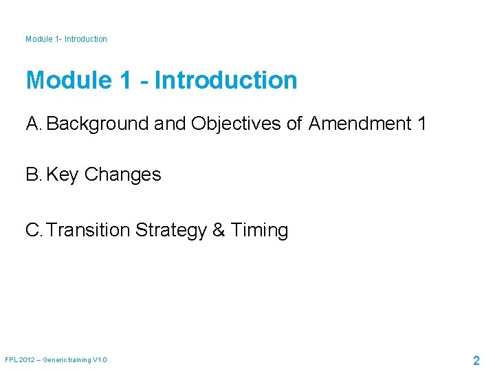 Module 1 - Introduction Module 1 - Introduction A. Background and Objectives of Amendment