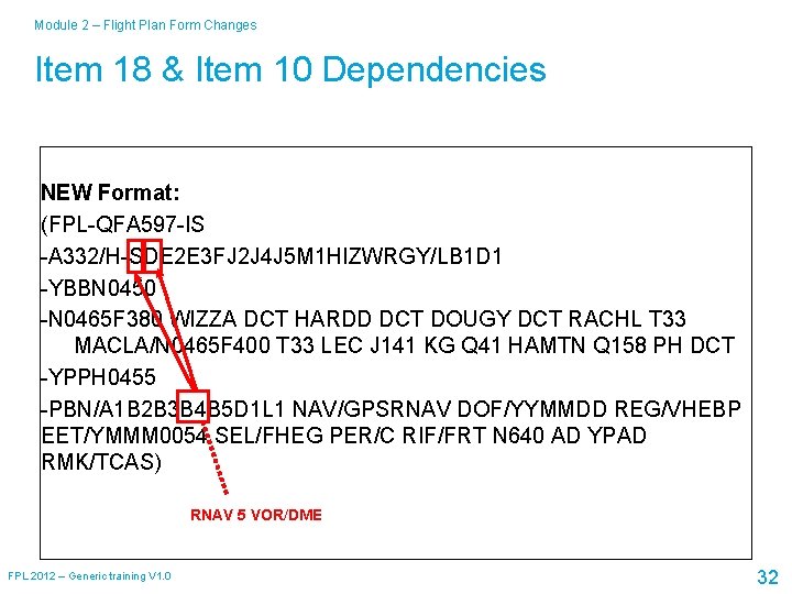 Module 2 – Flight Plan Form Changes Item 18 & Item 10 Dependencies NEW