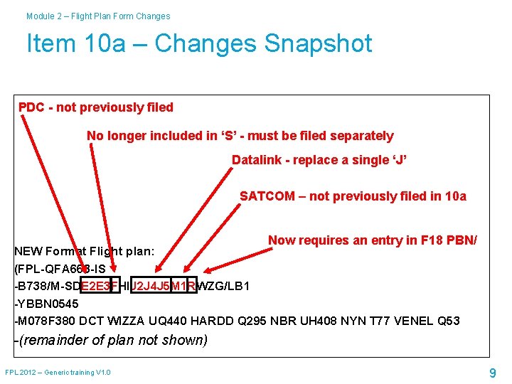 Module 2 – Flight Plan Form Changes Item 10 a – Changes Snapshot PDC
