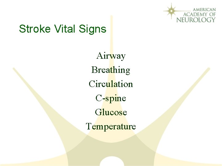 Stroke Vital Signs Airway Breathing Circulation C-spine Glucose Temperature 