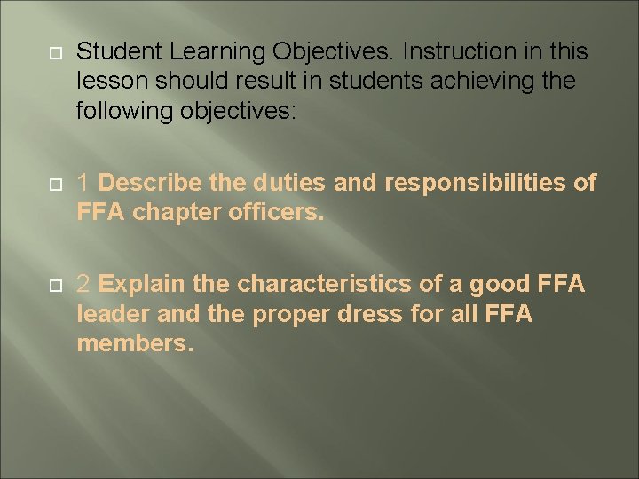  Student Learning Objectives. Instruction in this lesson should result in students achieving the