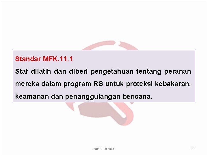 Standar MFK. 11. 1 Staf dilatih dan diberi pengetahuan tentang peranan mereka dalam program