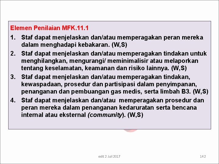 Elemen Penilaian MFK. 11. 1 1. Staf dapat menjelaskan dan/atau memperagakan peran mereka dalam