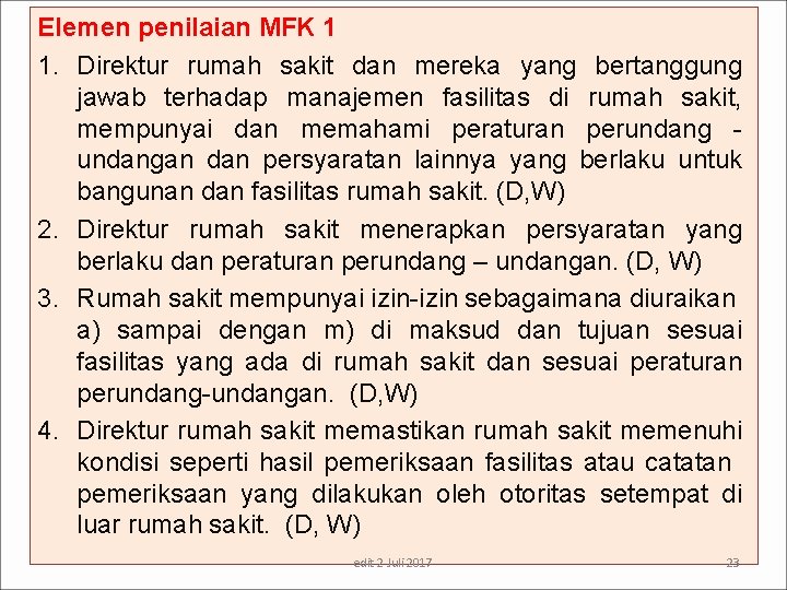 Elemen penilaian MFK 1 1. Direktur rumah sakit dan mereka yang bertanggung jawab terhadap