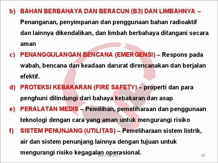 b) BAHAN BERBAHAYA DAN BERACUN (B 3) DAN LIMBAHNYA – Penanganan, penyimpanan dan penggunaan