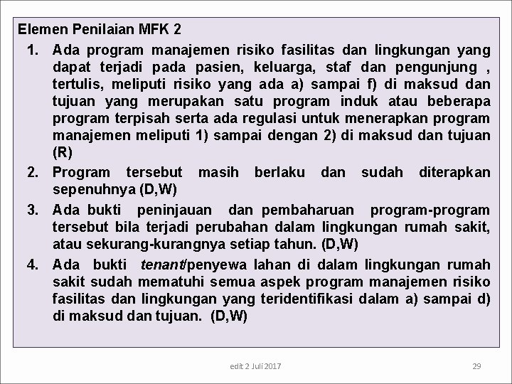 Elemen Penilaian MFK 2 1. Ada program manajemen risiko fasilitas dan lingkungan yang dapat