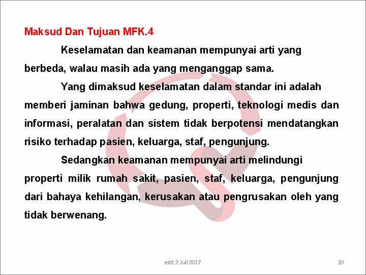 Maksud Dan Tujuan MFK. 4 Keselamatan dan keamanan mempunyai arti yang berbeda, walau masih