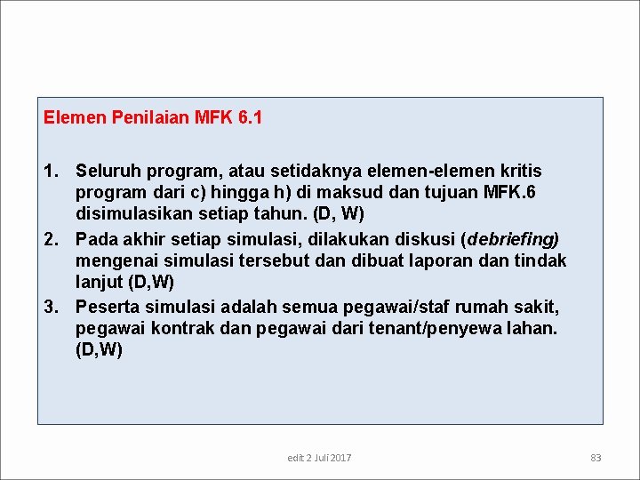 Elemen Penilaian MFK 6. 1 1. Seluruh program, atau setidaknya elemen-elemen kritis program dari