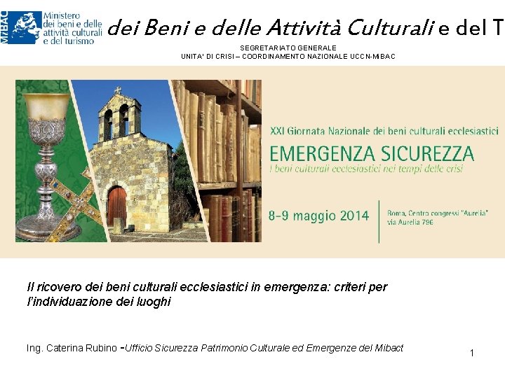 Ministero dei Beni e delle Attività Culturali e del Tu SEGRETARIATO GENERALE UNITA’ DI