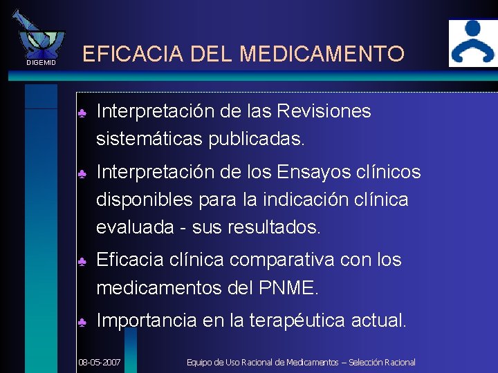 DIGEMID EFICACIA DEL MEDICAMENTO ♣ Interpretación de las Revisiones sistemáticas publicadas. ♣ Interpretación de