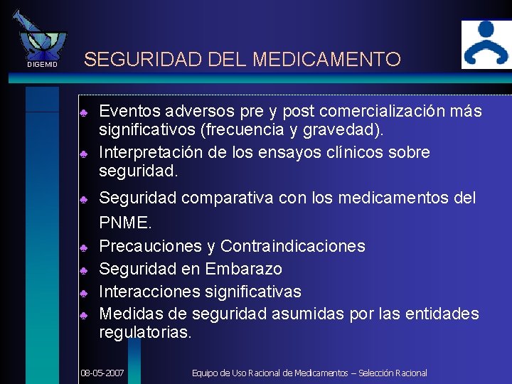 DIGEMID SEGURIDAD DEL MEDICAMENTO ♣ ♣ ♣ ♣ Eventos adversos pre y post comercialización