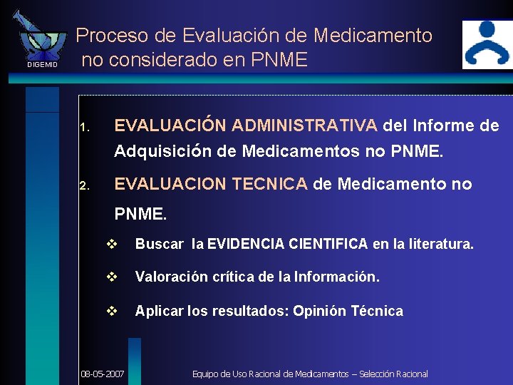 DIGEMID Proceso de Evaluación de Medicamento no considerado en PNME 1. EVALUACIÓN ADMINISTRATIVA del