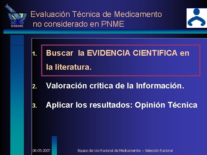 DIGEMID Evaluación Técnica de Medicamento no considerado en PNME 1. Buscar la EVIDENCIA CIENTIFICA